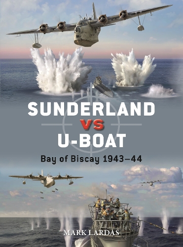 Бумажная книга «Sunderland vs U-boat: Bay of Biscay 1943–44», автор Марк Лардас - фото №1