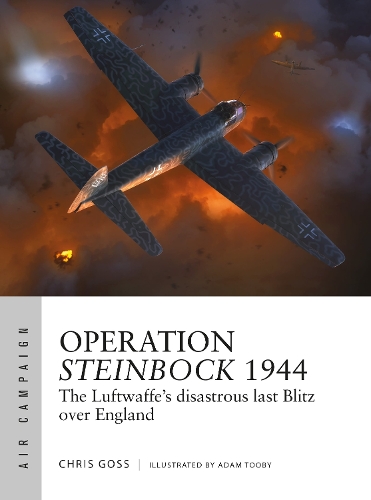 Бумажная книга «Operation Steinbock 1944: The Luftwaffe's disastrous last Blitz over England», автор Крис Госс - фото №1