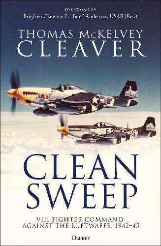 [object Object] «Clean Sweep: VIII Fighter Command against the Luftwaffe, 1942–45», автор Томас МакКелви Кливер - фото №1
