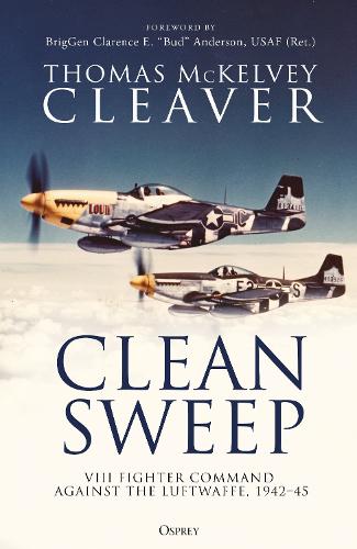 [object Object] «Clean Sweep: VIII Fighter Command against the Luftwaffe, 1942–45» - фото №1