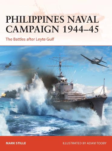 [object Object] «Philippines Naval Campaign 1944–45: The Battles After Leyte Gulf», автор Марк Стилл - фото №1