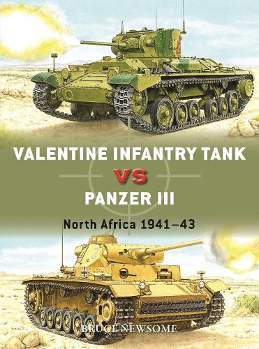 Бумажная книга «Valentine Infantry Tank vs Panzer III: North Africa 1941–43», автор Брюс Ньюсом - фото №1
