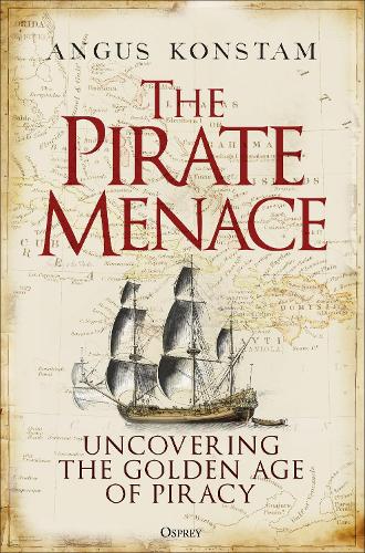 [object Object] «The Pirate Menace: Uncovering the Golden Age of Piracy», автор Ангус Констам - фото №1