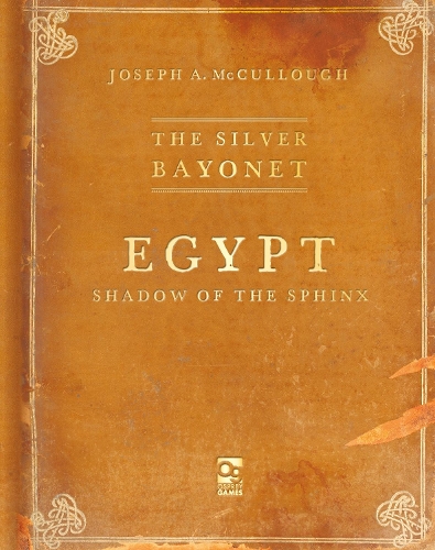 Паперова книга «The Silver Bayonet: Egypt: Shadow of the Sphinx», автор Джозеф А. Маккалоу - фото №1