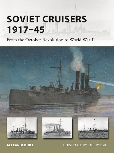 [object Object] «Soviet Cruisers 1917–45: From the October Revolution to World War II», автор Александр Хилл - фото №1