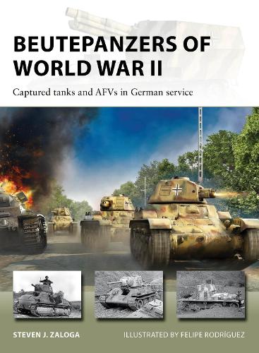 [object Object] «Beutepanzers of World War II: Captured tanks and AFVs in German service», автор Стивен Залога - фото №1