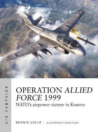 [object Object] «Operation Allied Force 1999: NATO's airpower victory in Kosovo» - фото №1
