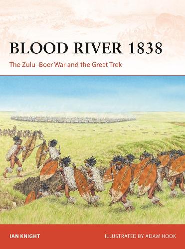 Бумажная книга «Blood River 1838: The Zulu–Boer War and the Great Trek», автор Иэн Найт - фото №1