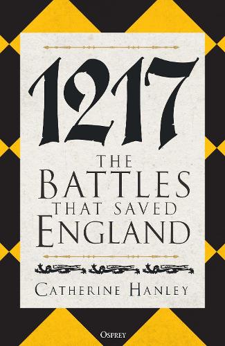 Бумажная книга «1217: The Battles that Saved England», автор Кэтрин Хэнли - фото №1