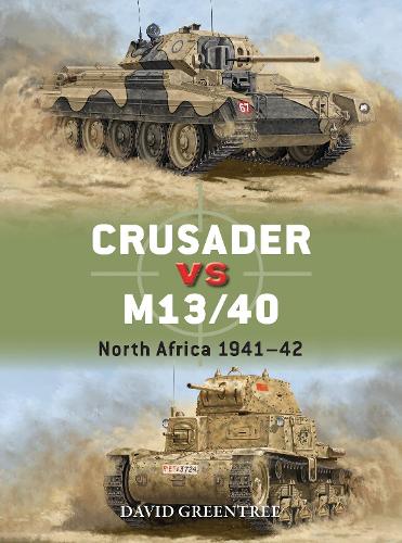 [object Object] «Crusader vs M13/40: North Africa 1941–42», автор Дэвид Гринтри - фото №1