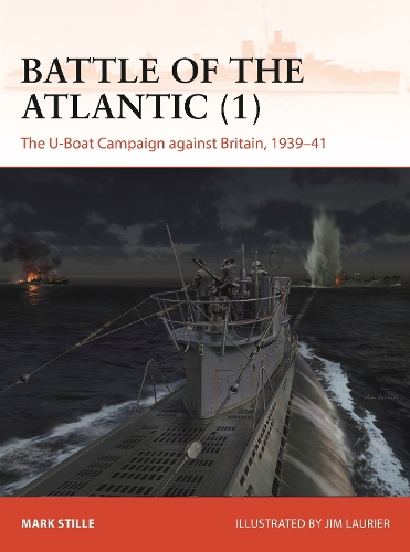 [object Object] «Battle of the Atlantic (1): The U-Boat Campaign against Britain, 1939–41», автор Марк Стилл - фото №1