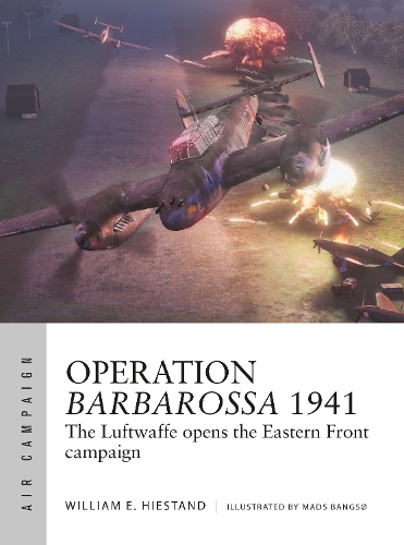 [object Object] «Operation Barbarossa 1941: The Luftwaffe opens the Eastern Front campaign», автор Уильям И. Хайстэнд - фото №1