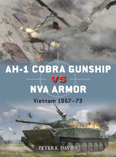 Бумажная книга «AH-1 Cobra Gunship vs NVA Armor: Vietnam 1967–73», автор Питер Э. Дэвис - фото №1
