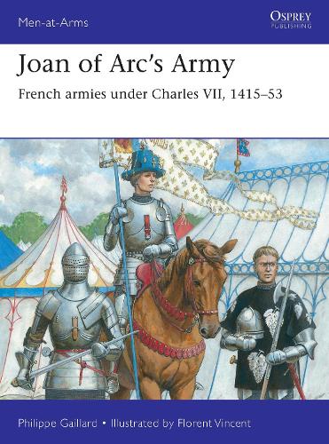 Бумажная книга «Joan of Arc’s Army: French armies under Charles VII, 1415–53», автор Филипп Гайяр - фото №1