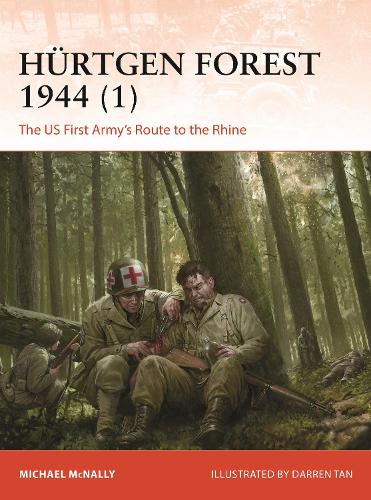 [object Object] «Hürtgen Forest 1944 (1): The US First Army's Route to the Rhine», автор Майкл Макнелли - фото №1