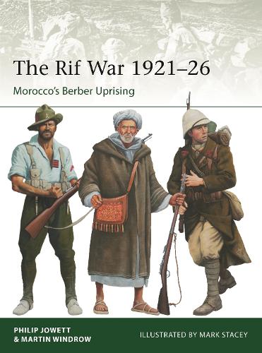 Бумажная книга «The Rif War 1921–26: Morocco's Berber Uprising», авторов Мартин Уиндроу, Филип Джоуэтт - фото №1