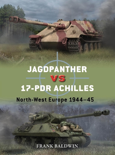 Бумажная книга «Jagdpanther vs 17-pdr Achilles: North-West Europe 1944–45», автор Фрэнк Болдуин - фото №1