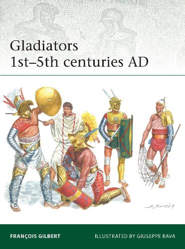 Паперова книга «Gladiators 1st–5th centuries AD», автор Франсуа Жільбер - фото №1
