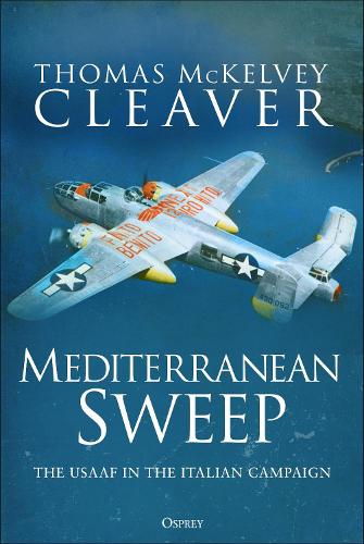 [object Object] «Mediterranean Sweep: The USAAF in the Italian Campaign», автор Томас МакКелви Кливер - фото №1