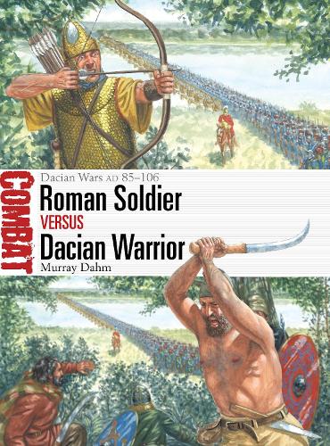 Паперова книга «Roman Soldier vs Dacian Warrior: Dacian Wars AD 85–106», автор Мюррей Дам - фото №1