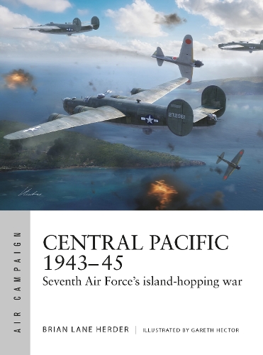 Бумажная книга «Central Pacific 1943–45: Seventh Air Force's island-hopping war», автор Брайан Лейн Хердер - фото №1