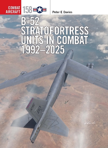 Паперова книга «B-52 Stratofortress Units in Combat 1992–2025», автор Пітер Е. Девіс - фото №1