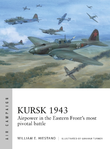 Бумажная книга «Kursk 1943: Airpower in the Eastern Front's most pivotal battle», автор Уильям И. Хайстэнд - фото №1