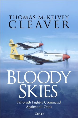 Бумажная книга «Bloody Skies: XV Fighter Command Against all Odds», автор Томас МакКелви Кливер - фото №1