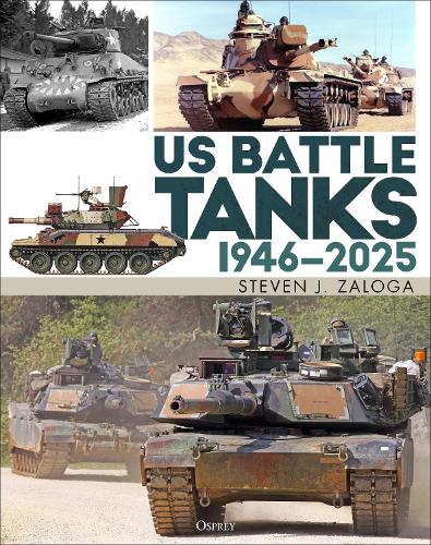 Паперова книга «US Battle Tanks 1946–2025», автор Стівен Залоґа - фото №1