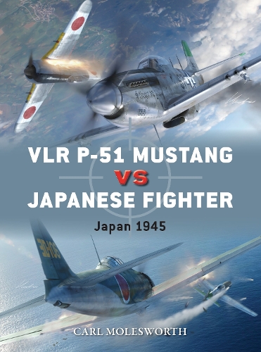Бумажная книга «VLR P-51 Mustang vs Japanese Fighters: Japan 1945», автор Карл Моулсворт - фото №1