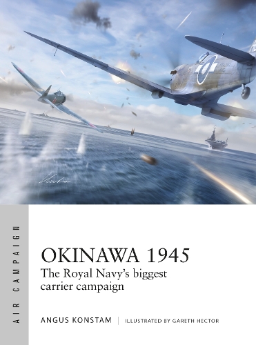 Бумажная книга «Okinawa 1945: The Royal Navy's biggest carrier campaign», автор Ангус Констам - фото №1