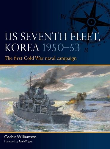 Бумажная книга «US Seventh Fleet, Korea 1950–53: The first Cold War naval campaign», автор Корбин Уильямсон - фото №1
