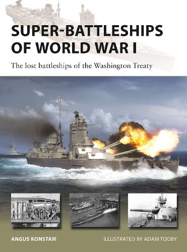 Паперова книга «Super-Battleships of World War I: The lost battleships of the Washington Treaty», автор Ангус Констам - фото №1