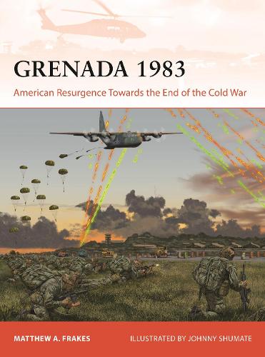 Бумажная книга «Grenada 1983: American Resurgence Toward the End of the Cold War», автор Мэттью А. Фрейкс - фото №1