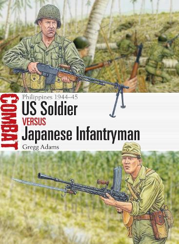 Бумажная книга «US Soldier vs Japanese Infantryman: Philippines 1944–45», автор Грегг Адамс - фото №1
