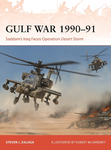 Бумажная книга «Gulf War 1990–91: Saddam's Iraq Faces Operation Desert Storm», автор Стивен Залога - фото №1