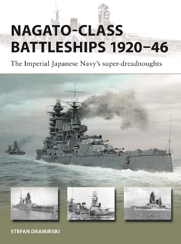 Бумажная книга «Nagato-class Battleships 1920–46: The Imperial Japanese Navy's super-dreadnoughts», автор Штефан Драмински - фото №1