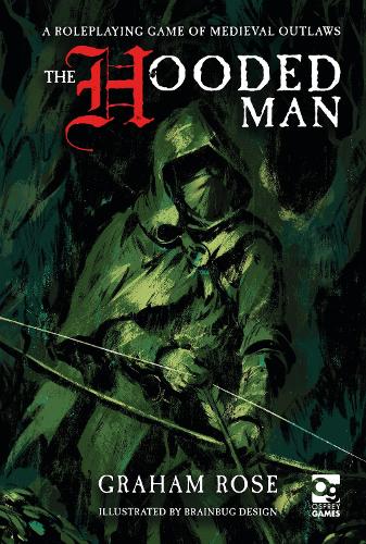 Бумажная книга «The Hooded Man: A Roleplaying Game of Medieval Outlaws», автор Грэм Роуз - фото №1