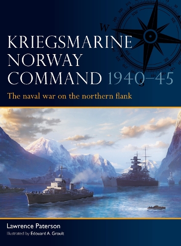 Paper book «Kriegsmarine Norway Command 1940–45: The naval war on the northern flank», author Lawrence Paterson - фото №1