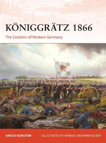 Бумажная книга «Königgrätz 1866: The Creation of Modern Germany», автор Ангус Констам - фото №1
