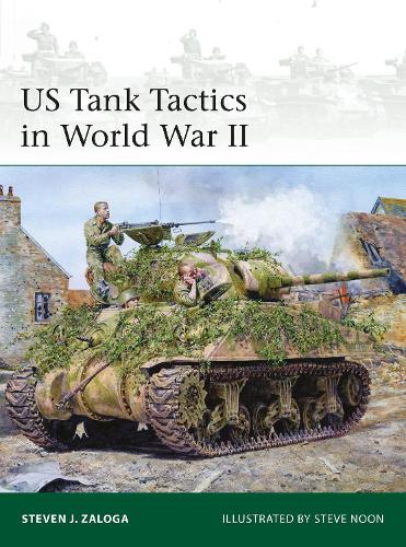 Бумажная книга «US Tank Tactics in World War II», автор Стивен Залога - фото №1
