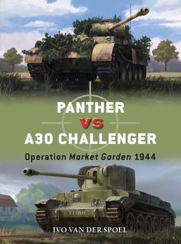 Паперова книга «Panther vs A30 Challenger: Operation Market Garden 1944», автор Іво ван дер Спул - фото №1