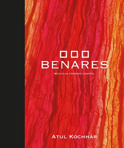 Паперова книга «Benares: Michelin Starred Cooking», автор Атул Кочхар - фото №1