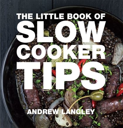 Бумажная книга «Little Book of Slow Cooker Tips», автор Эндрю Лэнгли - фото №1