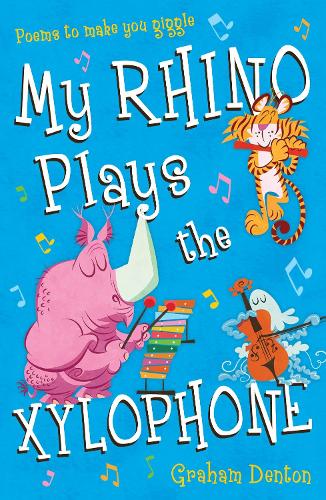 Бумажная книга «My Rhino Plays the Xylophone: Poems to Make You Giggle», автор Грэм Дентон - фото №1