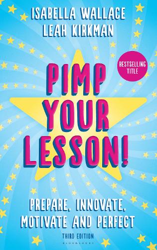 Бумажная книга «Pimp your Lesson!: Prepare, Innovate, Motivate and Perfect (New edition)», авторов Изабелла Уоллес, Лия Киркман - фото №1