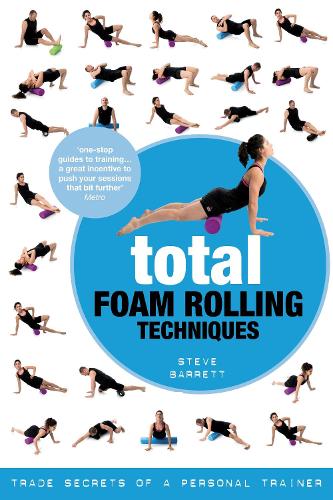 Паперова книга «Total Foam Rolling Techniques: Trade Secrets of a Personal Trainer», автор Стів Барретт - фото №1