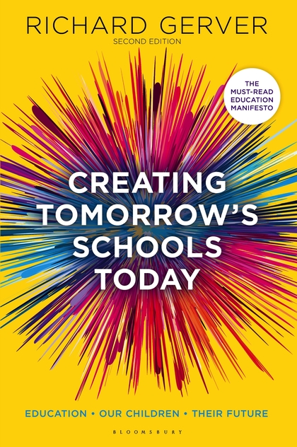 Бумажная книга «Creating Tomorrow's Schools Today: Education - Our Children - Their Futures», автор Ричард Гервер - фото №1