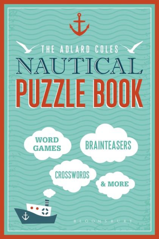 Бумажная книга «The Adlard Coles Nautical Puzzle Book: Word Games, Brainteasers, Crosswords & More» - фото №1