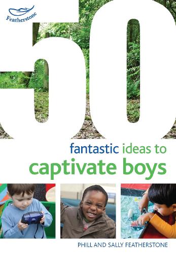 Бумажная книга «50 Fantastic Ideas to Captivate Boys», автор Салли Фезерстоун - фото №1